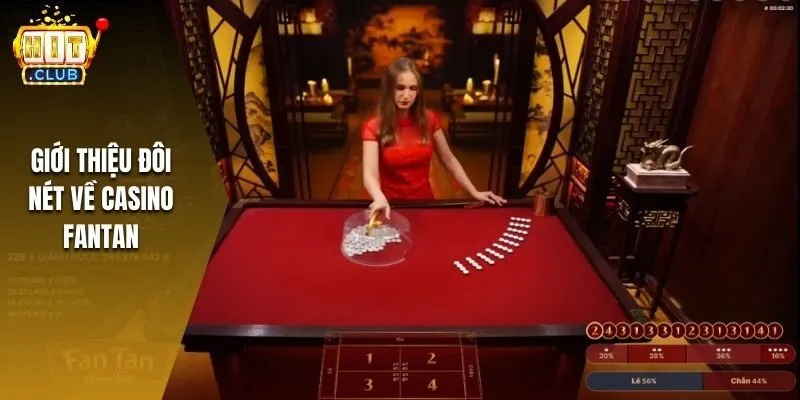 Giới thiệu đôi nét về Casino Fantan